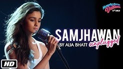 Samjhawan Unplugged | Humpty Sharma Ki Dulhania | Singer: Alia Bhatt  - Durasi: 3:46. 