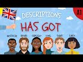 Describe peoples appearance with has got and adjectives esl english