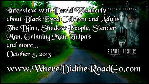 David Weatherly - Black Eyed Children and Strange ...