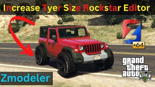 HOW TO INCREASE TYRE SIZE WITH ZMODELER IN GTA 5 PERMANTLY || ROCKSTAR EDITOR