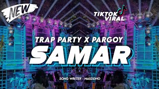 DJ SAMAR MASDDHO_PARGOY TRAP PARTY__BY ARGA PROJECT  REMIX