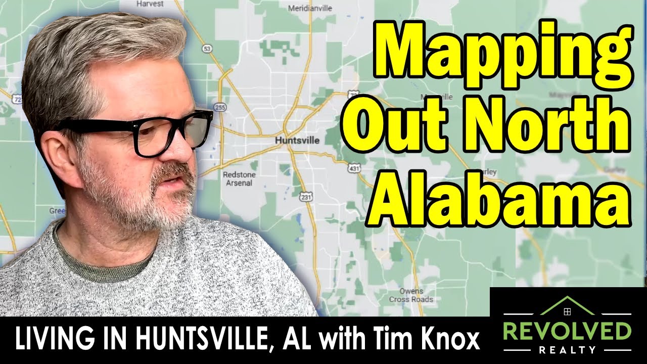 Moving To Huntsville, Alabama Mapping Out North Alabama Cities and