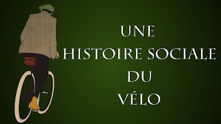 En quoi l'histoire du vélo nous éclaire t-elle sur la société française ?[Inventeurs #02]