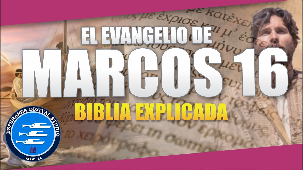 ✅ MARCOS 16 - EXPLICADO 🔥 | Reavivados por su Palabra || 12 DE SEPTIEMBRE 2024