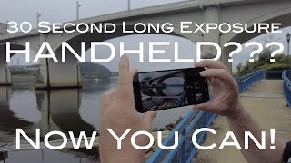 30 Second Long Exposures Handheld