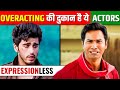 Top 10 bollywood actors with high overacting  check it out