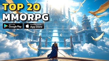 TOP 20 BEST Mobile MMORPG Games to Play in 2025 (iOS & Android Free Games)