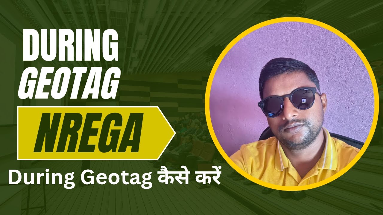 Nrega During Geotag kaise karen. नरेगा during जियो टैग कैसे करें. Mgnrega During Geotag Kaise Karen