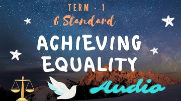 Civics - Unit 2 "Achieving Equality" 6th Std Term 1 Social Science Audio