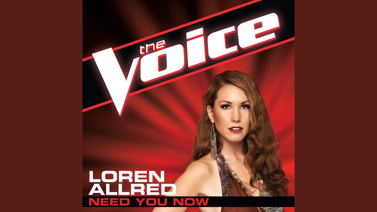 Need You Now (The Voice Performance)