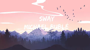 Michael Bublé  - Sway (Lyrics)