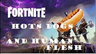 Cooking Hotdogs And Human Flesh Fortnite Funny Moments