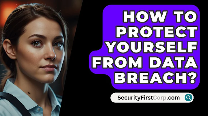 How To Protect Yourself From Data Breach? - SecurityFirstCorp.com