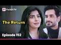 Episode 152 | The Return – Don't Miss This Exciting Chapter! 🎧