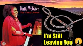 Video thumbnail of "Katie Webster - I'm Still Leaving You (Kostas A~171)"