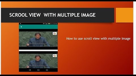 How To use scroll view and multiple images in android studio