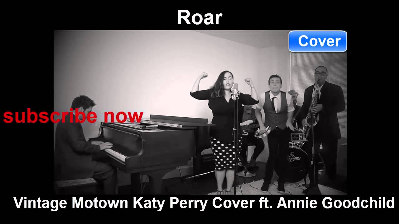 Roar - Vintage Motown Katy Perry Cover ft. Annie Goodchild