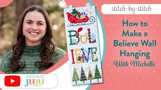 How to Make a Believe Wall Hanging: Stitch by Stitch | Designs by JuJu