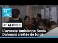 En tunisie lavocate et chroniqueuse sonia dahmani arrte et emmene force  france 24