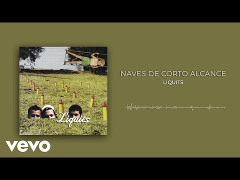 Liquits - Naves De Corto Alcance (Audio)