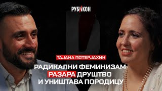 Tajana Poterjarhin — Радикални феминизам разара друштво и уништава породицу/ Rubikon podkast 45