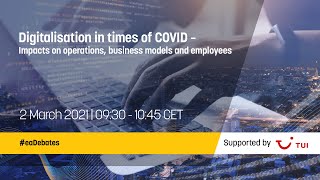 Digitalisation in times of COVID – Impacts on operations, business models and employees