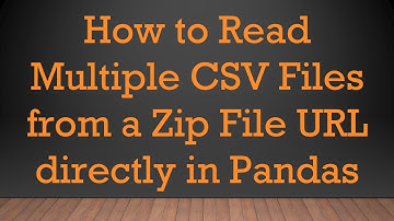 How to Read Multiple CSV Files from a Zip File URL directly in Pandas
