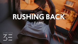 Video thumbnail of "Flume - Rushing Back (Lyrics) feat. Vera Blue"