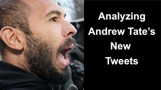 Analysing Andrew Tate&#39;s New Tweets