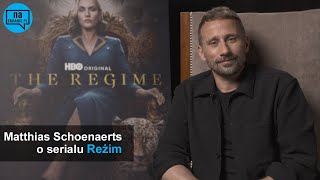 Reżim. Matthias Schoenaerts o serialu