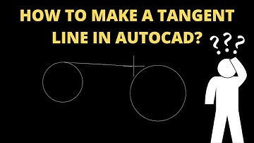 HOW TO MAKE A TANGENT LINE IN AUTOCAD?