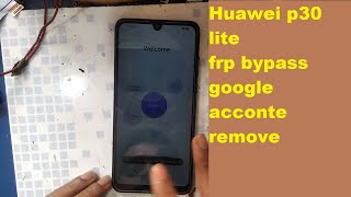Huawei p30 lite frp bypass 100000000%