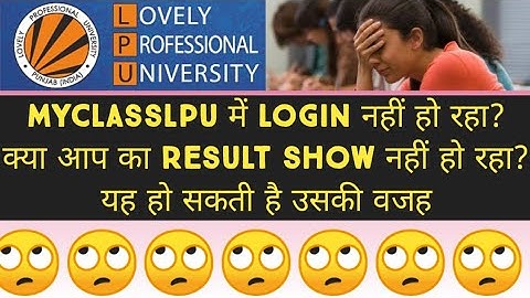 Lpu university - myclass login issue and result not showing