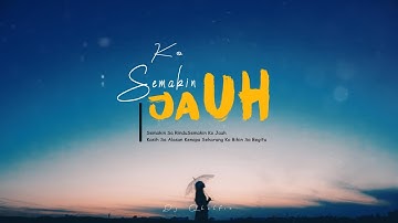 Ko Semakin Jauh_Dj Qhelfin [Official Lyric]
