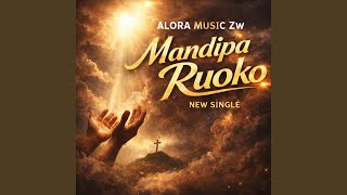 Mandipa Ruoko (You Gave Me A Hand)