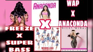 Freeze X WAP X Anaconda X Super Bass (Mashup) Nicki Minaj, Momoland & Cardi B
