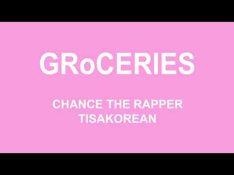 Chance The Rapper - New Song “GRoCERIES”