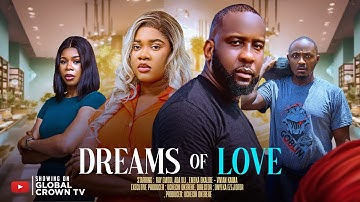 DREAMS OF LOVE - 2025 latest Nigerian movies -  Ray Emodi - Ada Uli - Emeka Okalibe -