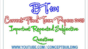 BT101 vu Current Past Paper Important Repeated Questions