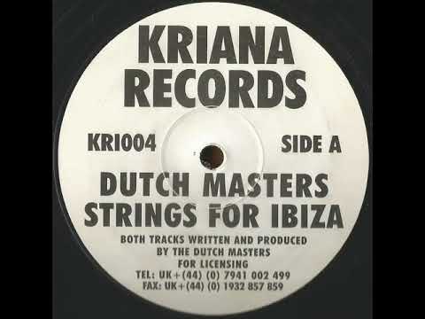 Dutch Masters — Dutch Masters - Strings For Ibiza (Side A)