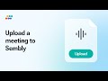 Upload a meeting to Sembly
