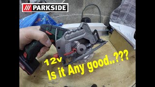 Parkside 12v Cordless Mini Circular Saw PHKSA 12 A1 Testing