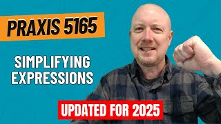 Practice Problems for Simplifying Expressions | Praxis Mathematics (5165)