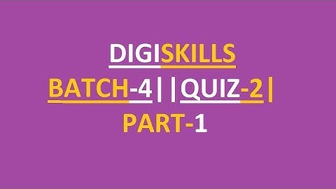 BATCH-4||DIGISKILLS||SEO QUIZ#2|| PART 1||2019