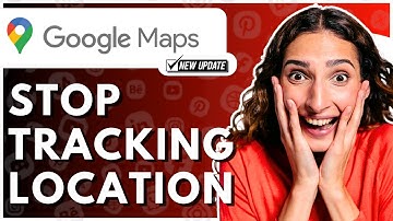 How To Stop Google Maps From Tracking Location 2025 - Full Guide