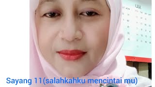 Sayang 11( Salahkah Mencintaimu)