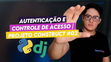 Autenticação e controle de acesso | projeto Construct #02