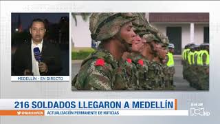 Más de 200 soldados llegaron a reforzar la seguridad en Medellin