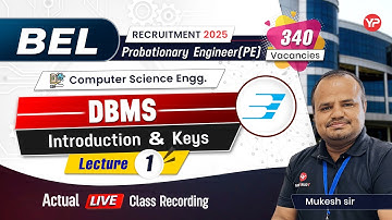 Introduction & Keys Lec-1 (DBMS) Actual Live Class Recording for BEL Computer Science (P.E.)