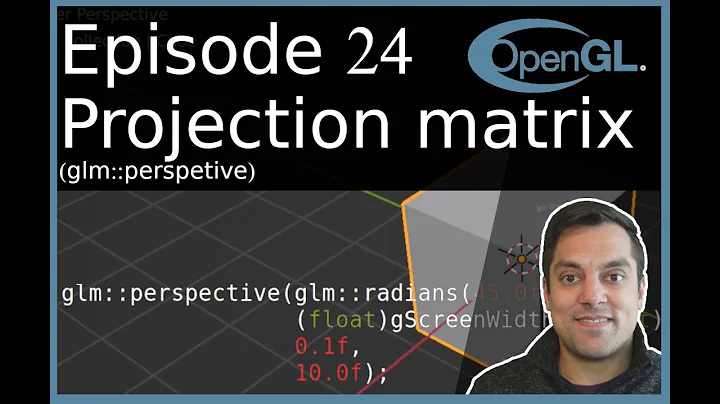 [Episode 24] Projection Matrix and glm::perspective